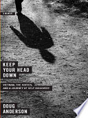 Keep your head down : a memoir /