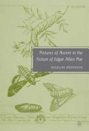 Pictures of ascent in the fiction of Edgar Allan Poe /