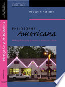 Philosophy Americana : making philosophy at home in American culture /