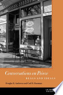 Conversations on Peirce : reals and ideals /