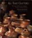 All that glitters : the emergence of Native American micaceous art pottery in northern New Mexico /