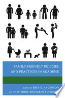 Family-friendly policies and practices in academe /