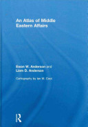 An atlas of Middle Eastern affairs /