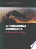 International boundaries : a geopolitical atlas /