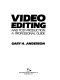 Video editing and post-production : a professional guide /