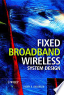 Fixed broadband wireless system design /