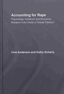 Accounting for rape : psychology, feminism and discourse analysis in the study of sexual violence /