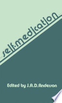 Self-Medication : the Proceedings of the Workshop on Self-Care, held at the Royal College of Physicians, London, on 8th and 9th January, 1979 /