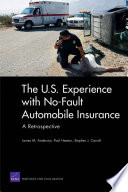 The U.S. experience with no-fault automobile insurance : a retrospective /