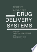 Recent Advances in Drug Delivery Systems /