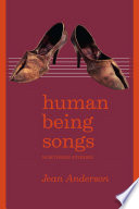 Human being songs : northern stories /