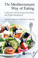 The Mediterranean way of eating : evidence for chronic disease prevention and weight management /