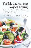 The Mediterranean way of eating : evidence for chronic disease prevention and weight management /