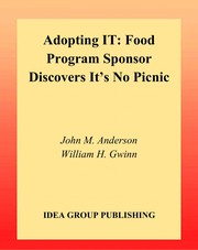 Adopting IT : food program sponsor discovers it's no picnic /