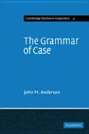 The grammar of case: towards a localistic theory /