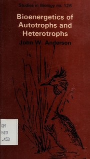 Bioenergetics of autotrophs and heterotrophs /