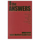 The answers--to questions that teachers most frequently ask /