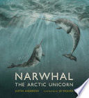 Narwhal : the arctic unicorn /