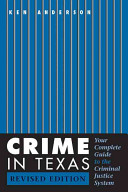 Crime in Texas : your complete guide to the criminal justice system /