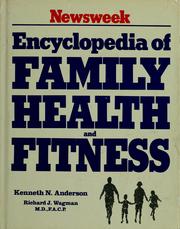 Newsweek encyclopedia of family health and fitness /