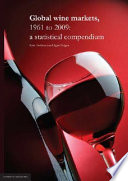 Global wine markets, 1961 to 2009 : a statistical compendium /