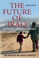 The future of Iraq : dictatorship, democracy, or division? /