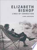 Elizabeth Bishop : lines of connection /