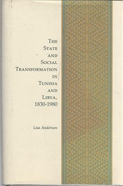 The state and social transformation in Tunisia and Libya, 1830-1980 /
