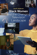 Black women and the changing television landscape /