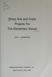 Group arts and crafts projects for the elementary school /