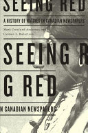 Seeing red : a history of Natives in Canadian newspapers /