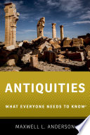 Antiquities : what everyone needs to know /