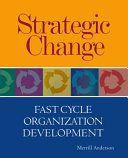 Strategic change : fast cycle organization development /