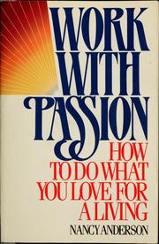 Work with passion : how to do what you love for a living /