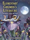 Elementary children's literature : the basics for teachers and parents /