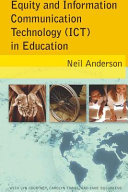 Equity and information communication technology (ICT) in education /