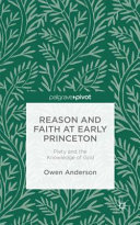 Reason and faith in early Princeton : piety and the knowledge of God /