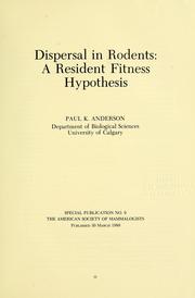 Dispersal in rodents : a resident fitness hypothesis /
