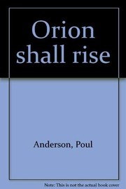 Orion shall rise /