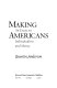 Making Americans : an essay on individualism and money /