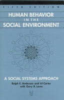 Human behavior in the social environment : a social systems approach /