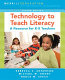 Technology to teach literacy : a resource for K-8 teachers /