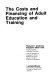 The costs and financing of adult education and training /