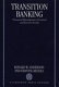 Transition banking : financial development of Central and Eastern Europe /