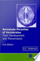 Nematode parasites of vertebrates : their development and transmission /