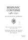 Hispanic costume, 1480-1530 /