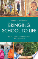 Bringing school to life : place-based education across the curriculum /