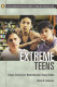 Extreme teens : library services to nontraditional young adults /