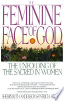 The feminine face of God : the unfolding of the sacred in women /