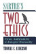 Sartre's two ethics : from authenticity to integral humanity /